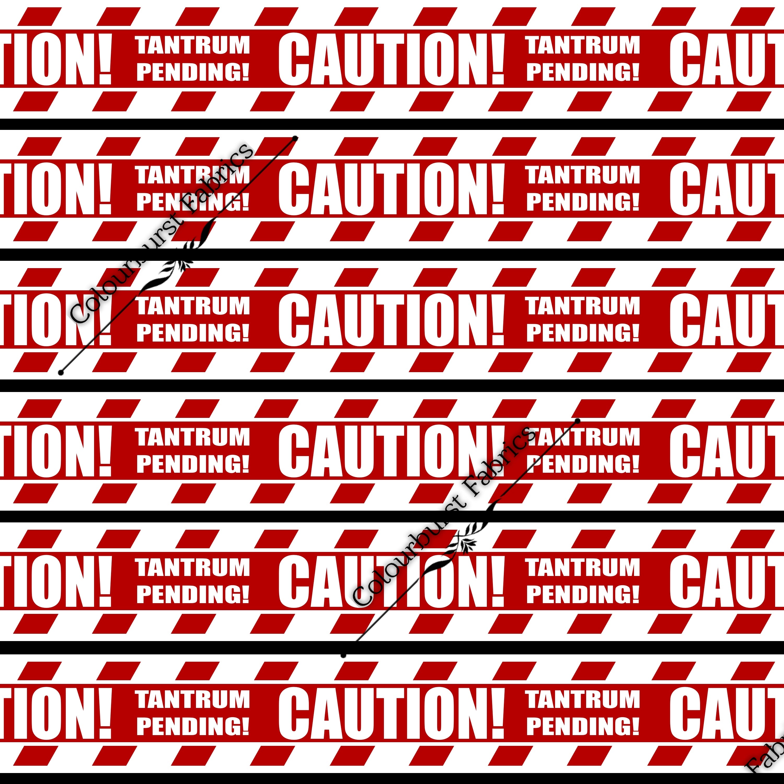 Caution "tantrum pending" exclusive design for custom fabric printing onto our 22 bases